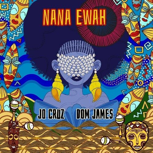 Dom James (UK) & Jo Cruz - Nana Ewah (Original) (2024)