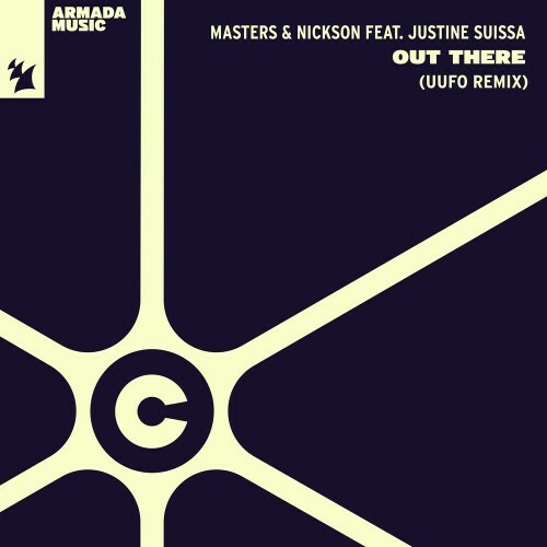 Masters & Nickson ft Justine Suissa - Out There (UUFO Remix) (2024)