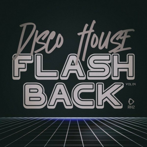  Disco House Flashback, Vol.04 (2025) 