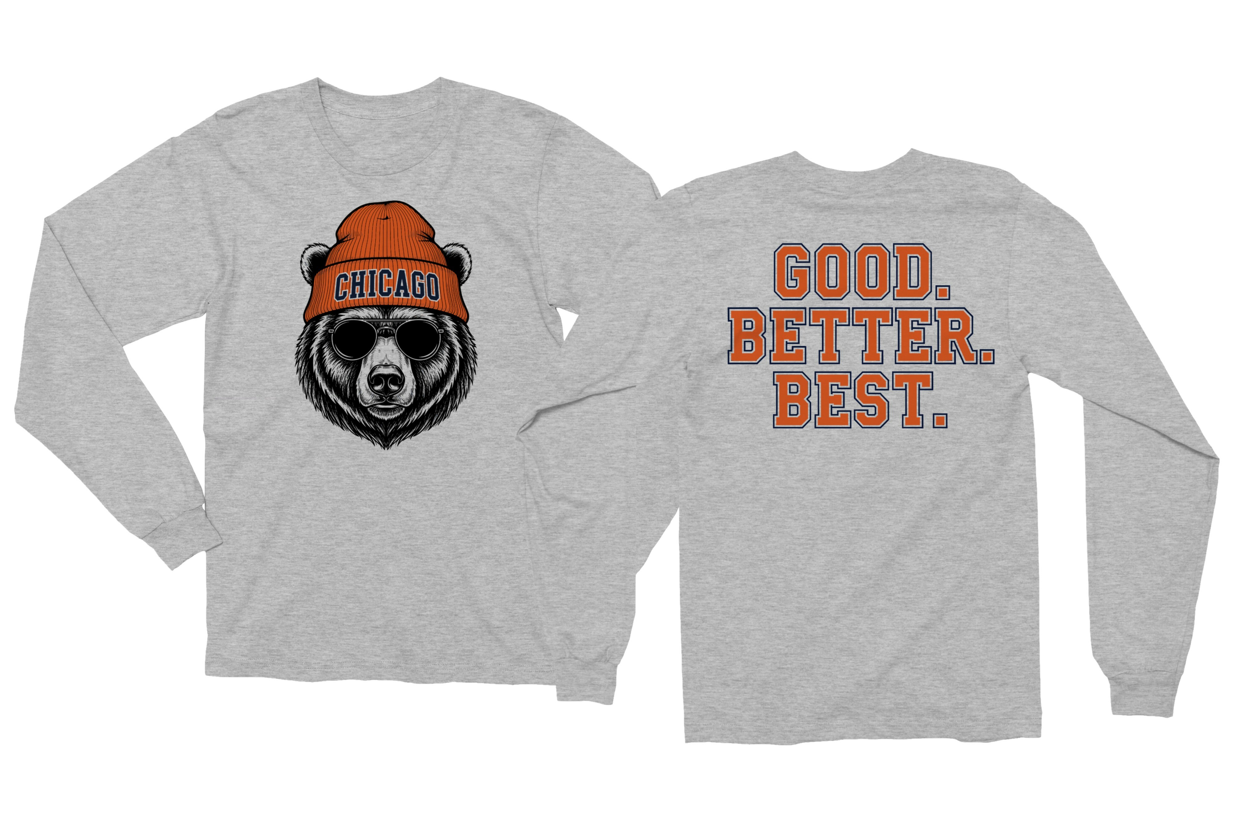 Chicago Tribute Good Better Best – Bear-Inspired Fans Long Sleeve T-Shirt