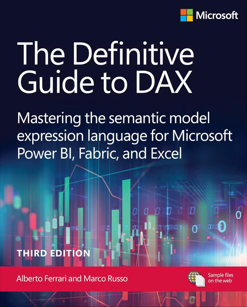 The Definitive Guide To DAX Mastering The Semantic Model Expression Language For Microsoft Power BI Fabric 3rd Edition (Alberto Ferrari, Marco Russo) The Definitive Guide To DAX Mastering The Semantic Model Expression Language For Microsoft Power BI Fabric 3rd Edition (Alberto Ferrari, Marco Russo)