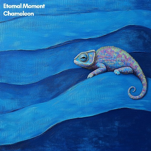 Eternal Moment - Chameleon (2024)