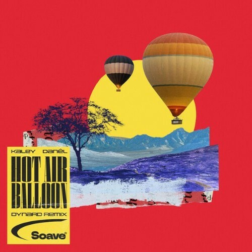 Kaley & Danel — Hot Air Balloon (DYNARD Remix) (2026)