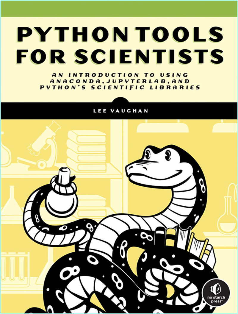 Python Tools For Scientists An Introduction To Using Anaconda JupyterLab And Python’s Scientific Libraries True PDF (Robert Oliver) Python Tools For Scientists An Introduction To Using Anaconda JupyterLab And Python’s Scientific Libraries True PDF (Robert Oliver)