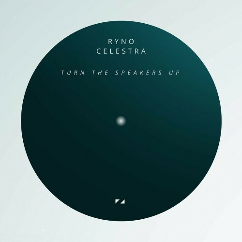  Ryno and Celestra - Turn the Speakers Up (2024) 