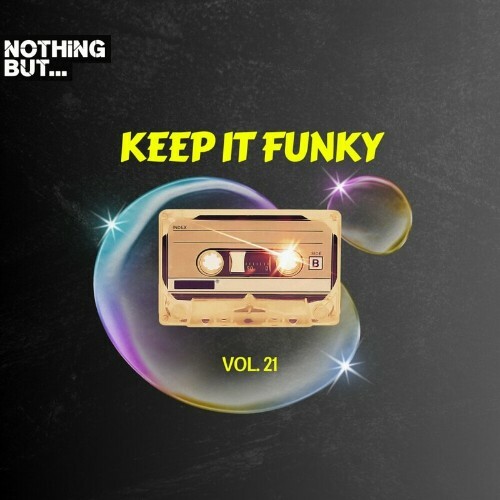  Nothing But... Keep It Funky, Vol. 21 (2023) 
