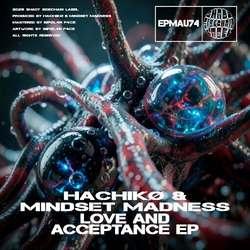  Hachiko & Mindset Madness - Love And Acceptance (2026) 