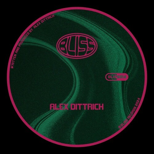  Alex Dittrich - Bliss 014 (2024) 