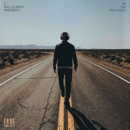  Eros Ramazzotti - Il Mio Giorno Preferito / Mi Dia Preferido (2025) 