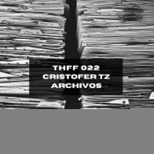  Cristofer Tz - Archivos (2025) 
