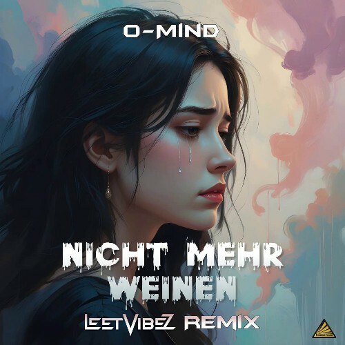 O-Mind - Nicht Mehr Weinen (LeetVibeZ Remix) (2025) 