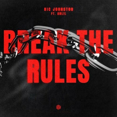  Nic Johnston feat. Anlil - Break the Rules (2026) 