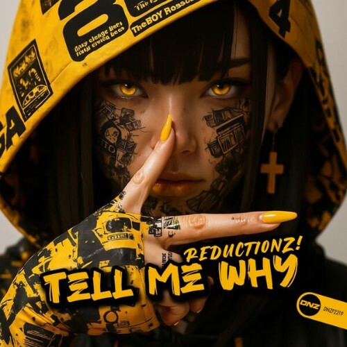  Reductionz! - Tell Me Why (2025) 