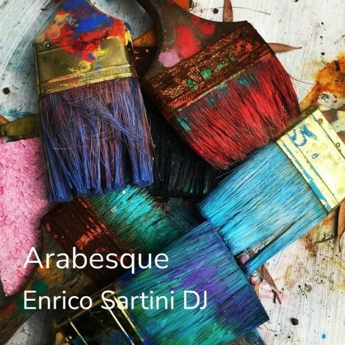 Enrico Sartini DJ - Arabesque (2025) Enrico Sartini DJ - Arabesque (2025)