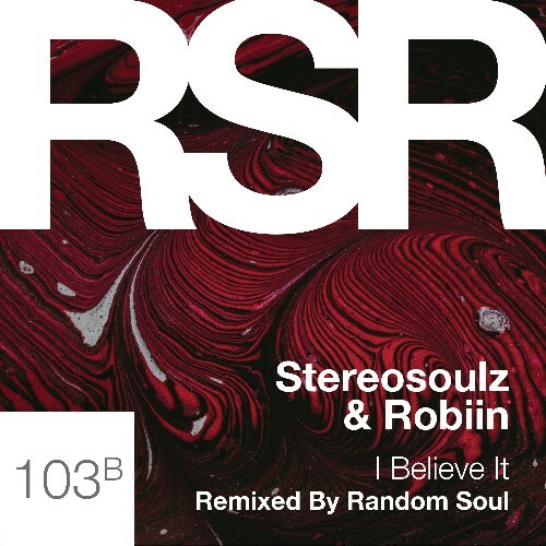 Stereosoulz & Robiin — I Believe It (Random Soul Remix) (2026)