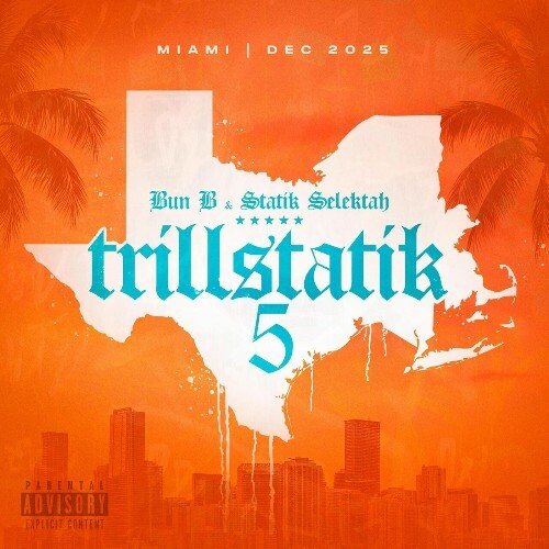  Bun B & Statik Selektah - Trillstatik 5 (2025) 