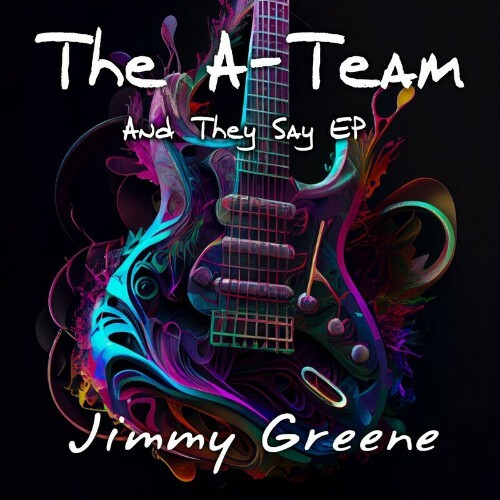  Jimmy Greene - The A-Team (And They Say EP) (2024) 