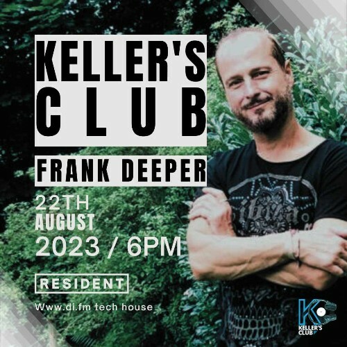  Frank Deeper & Ahilleas Maker - Keller's Club 099 (2023-08-22) 