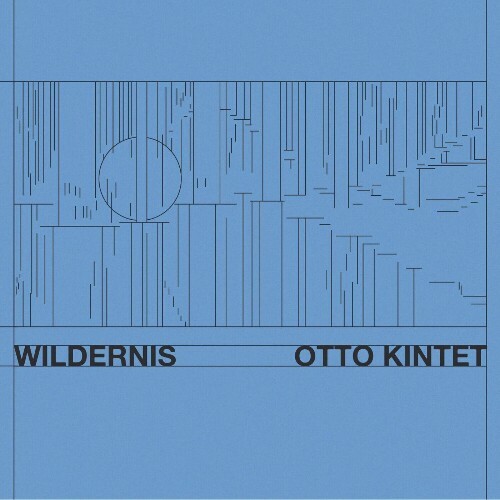  Otto Kintet - Wildernis (2024) 