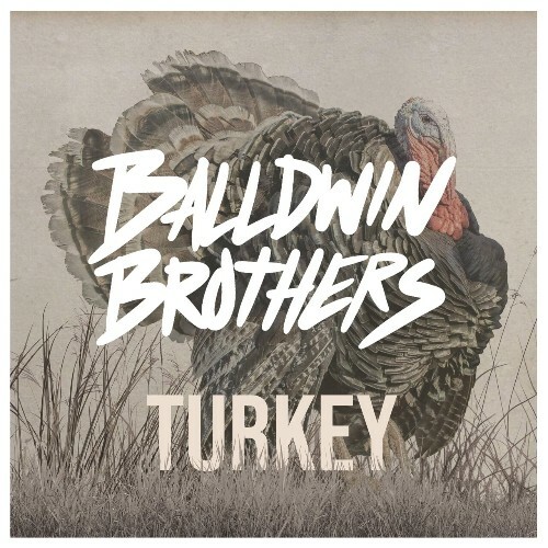  Balldwin Brothers - Turkey (2025) 