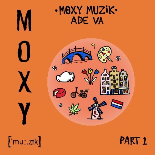 Moxy Muzik ADE VA, Part. 1 (2024)