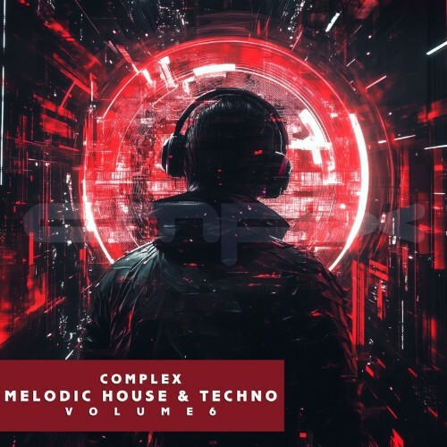  Complex Melodic House and Techno, Vol. 6 (2026) 