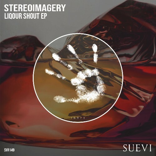  Stereoimagery - Liqour Shout (2025) 