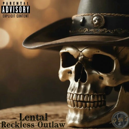  Lental - Reckless Outlaw (2025) 