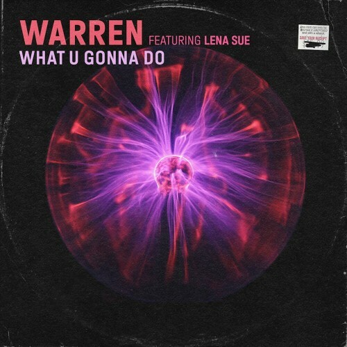 Warren feat. Lena Sue - What U Gonna Do (2024)