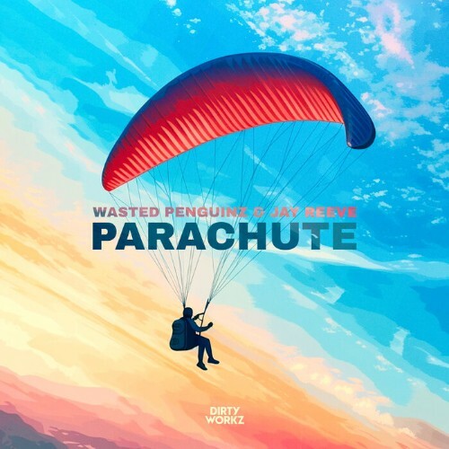  Wasted Penguinz  & Jay Reeve - Parachute (2024) 