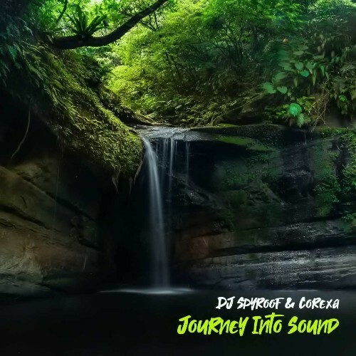  DJ Spyroof & Corexa - Journey Into Sound (2024) 