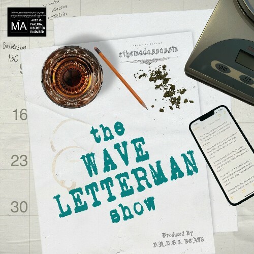  ethemadassassin x D.R.U.G.S. BEATS - The Wave Letterman Show (2024) 