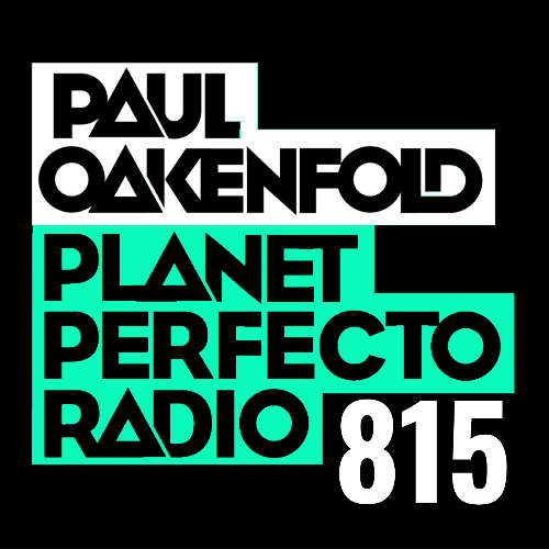  Paul Oakenfold - Planet Perfecto 815 (2026-06-15) 