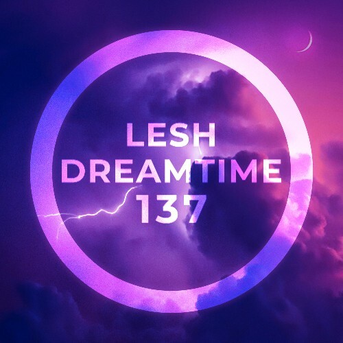Lesh - Dreamtime 137 (2025-05-14)