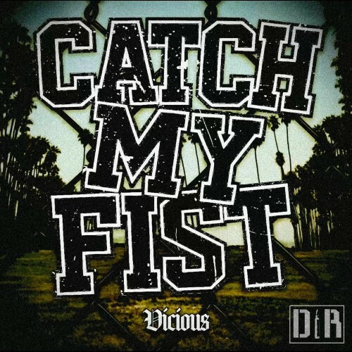  Catch My Fist - Vicious (2025) 