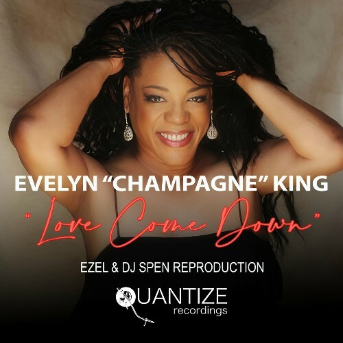  Evelyn champagne King - Love Come Down (Ezel & DJ Spen Reproduction) (2024) 