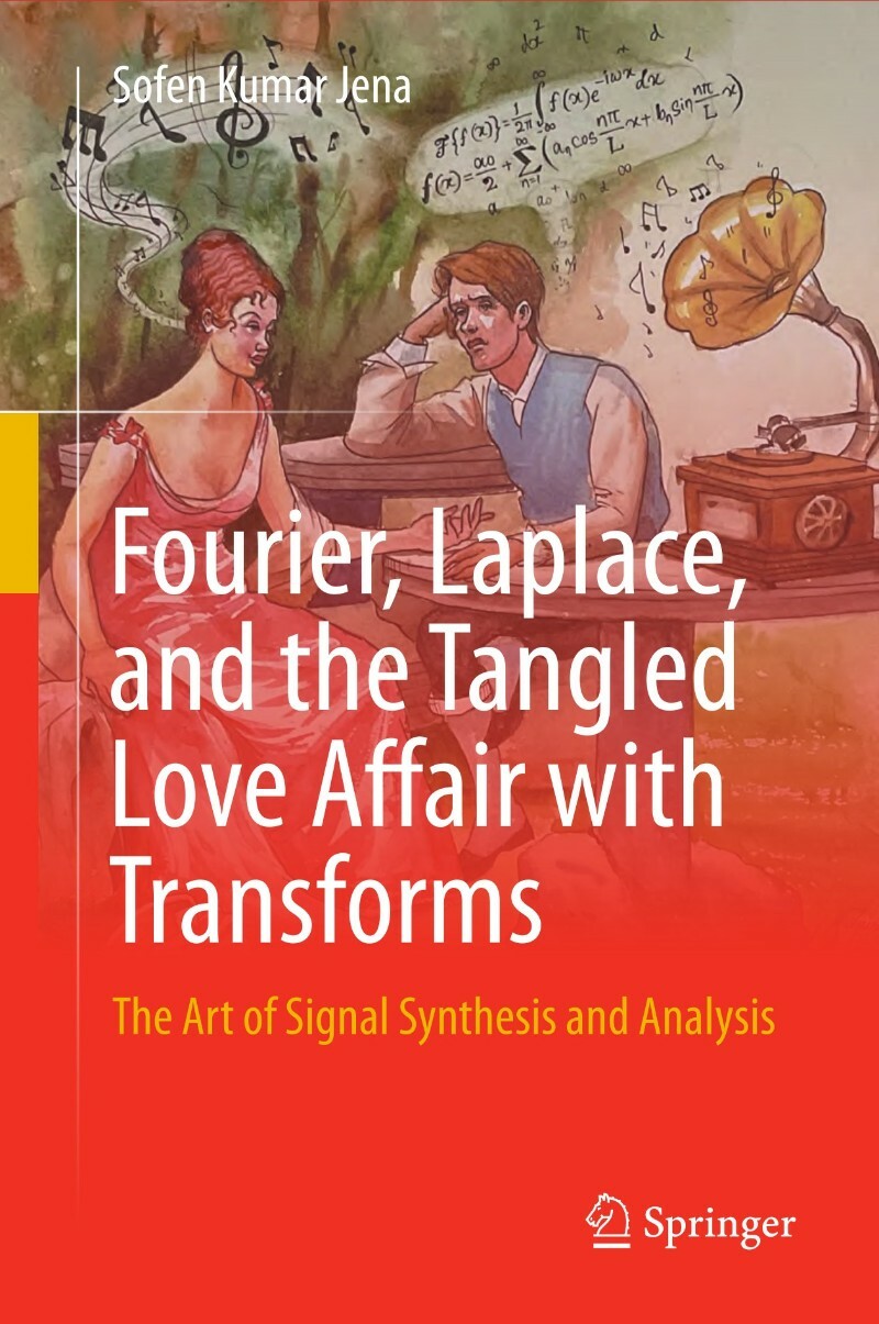 Fourier Laplace And The Tangled Love Affair With Transforms (2025)