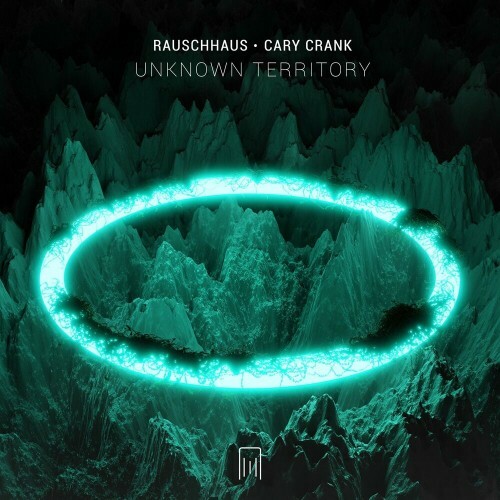 Rauschhaus & Cary Crank - Unknown Territory (2024)