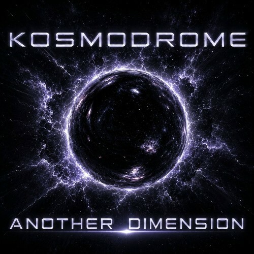 Kosmodrome — Another Dimension (2026)
