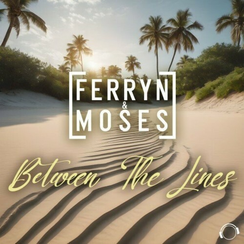  Ferryn & Moses - Between The Lines (2024) 