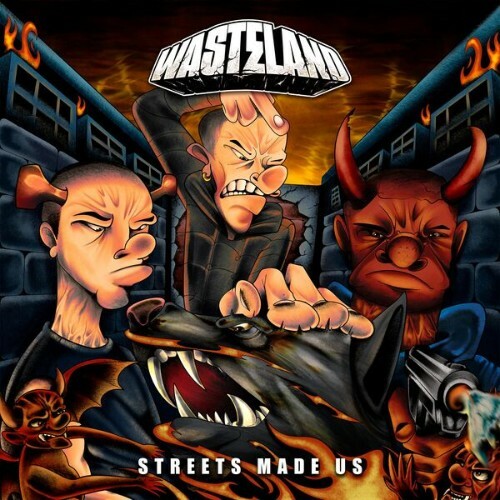  Wasteland - Streets Made Us (2026) 