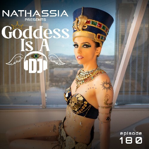  Nathassia - Goddess Is A Dj 180 (2024-06-20) 