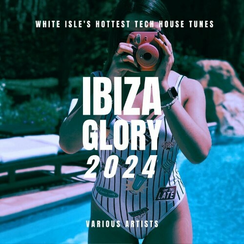  Ibiza Glory 2024 (White Isle's Hottest Tech House Tunes) (2024)  MEURQ8L_o