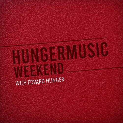  Edvard Hunger - Hungermusic Weekend 013 (2023-08-05) 