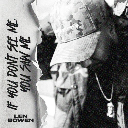  Len Bowen - If You Don't See Me You Saw Me (2025) 