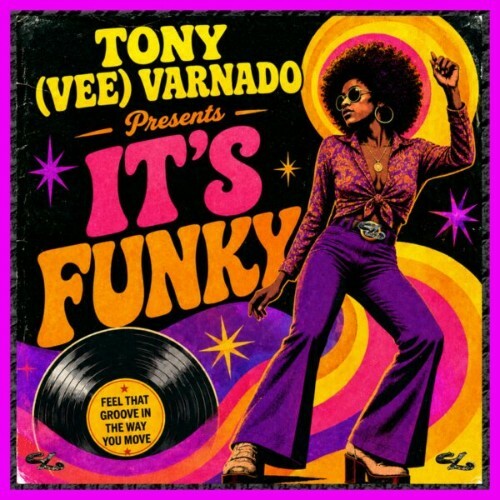 Tony Vee — IT'S FUNKY (Feel That Groove) (2026)