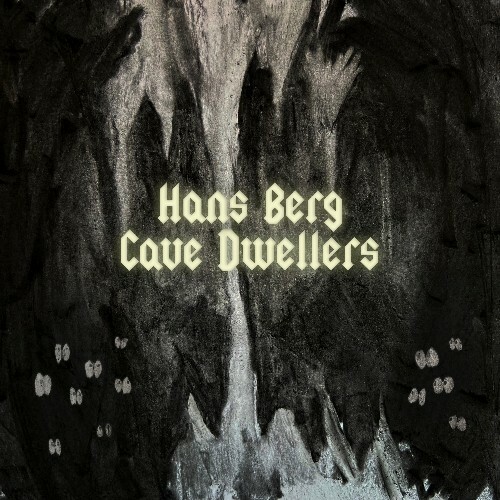  Hans Berg - Cave Dwellers (2025) 