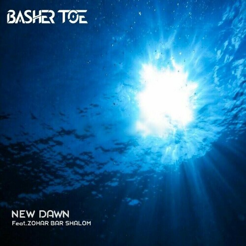  Basher Toe feat Zohar Bar Shalom - New Dawn (2024) 