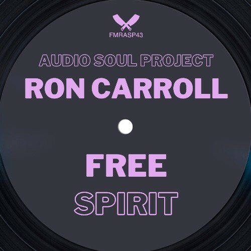  Audio Soul Project x Ron Carroll - Free Spirit (2025) 