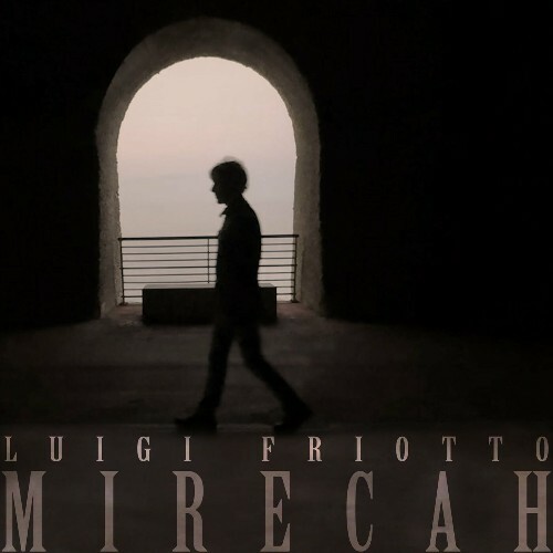 VA - Luigi Friotto - Mirecah (2024) (MP3) MEUFHG3_o